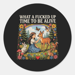 Sticker Rond Quelle époque pourrie pour être vivant Humour noir