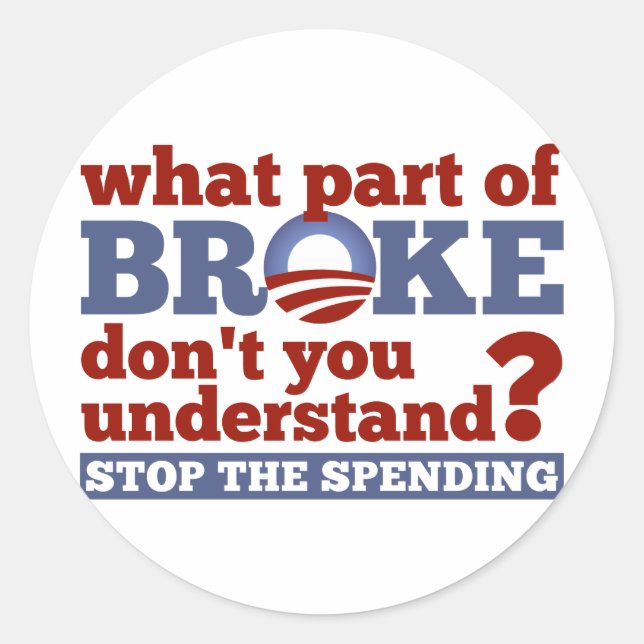 Sticker Rond Quelle partie de BROKE ne comprenez-vous pas ? (Devant)