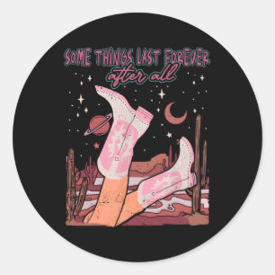 Sticker Rond Quelques Choses Dernières Pour Toujours Après Tout