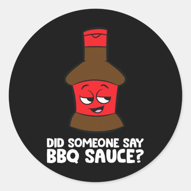 Sticker Rond Quelqu'Un A Dit Sauce Barbecue Grillade Viande Rbe (Devant)