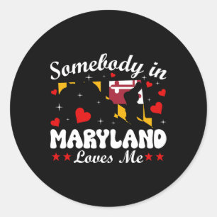 Sticker Rond Quelqu'un dans le Maryland m'aime drôle cadeau de 