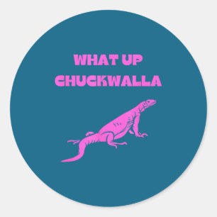 Sticker Rond Qu'est-ce que Chuckwalla_ Citation de publicité dr