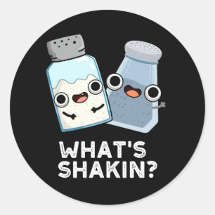 Sticker Rond Qu'est-ce que Shakin sel et poivre Shaker Pun Dark