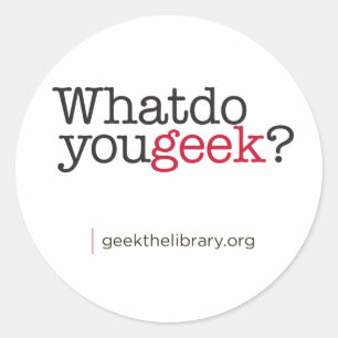 Sticker Rond Qu'est-ce que tu geeks ?