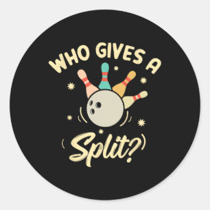 Sticker Rond Qui Donne Un Jeu De Joueur De Bowling Split Drôle