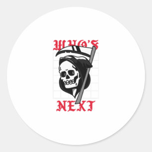 Sticker Rond Qui est le prochain avec la Faucheuse Grim