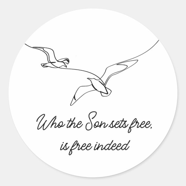 Sticker Rond Qui est libéré par le Fils est vraiment libre Vers (Devant)