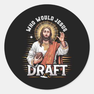 Sticker Rond Qui Jésus recruterait-il Fan de football fantastiq