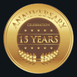 Sticker Rond Quinze Ans Célébration Médaille d'or<br><div class="desc">Quinze ans de célébration de l'or prix avec une couronne de laurier.</div>