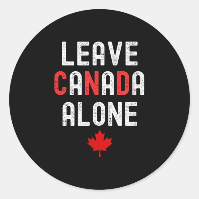 Sticker Rond Quitter le Canada seul - Conception anti-tarifaire (Devant)