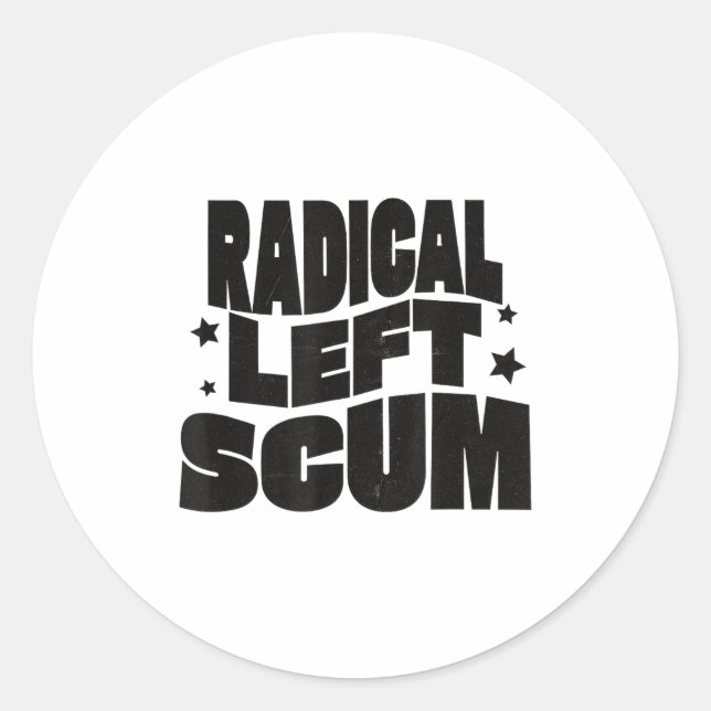Sticker Rond Radical Left S Funny Sarcastic Quote  (Devant)