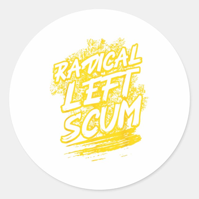 Sticker Rond Radical Left S Funny Sarcastic Quote  (Devant)
