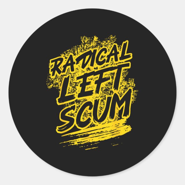 Sticker Rond Radical Left S Funny Sarcastic Quote  (Devant)