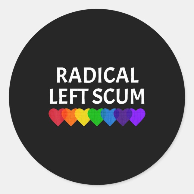 Sticker Rond Radical Left S Funny Sarcastic Quote  (Devant)