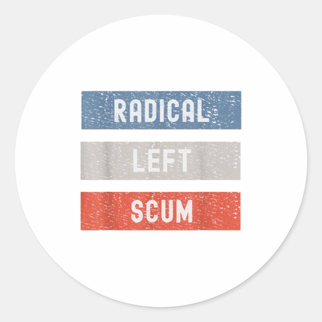 Sticker Rond Radical Left S Funny Sarcastic Quote  (Devant)