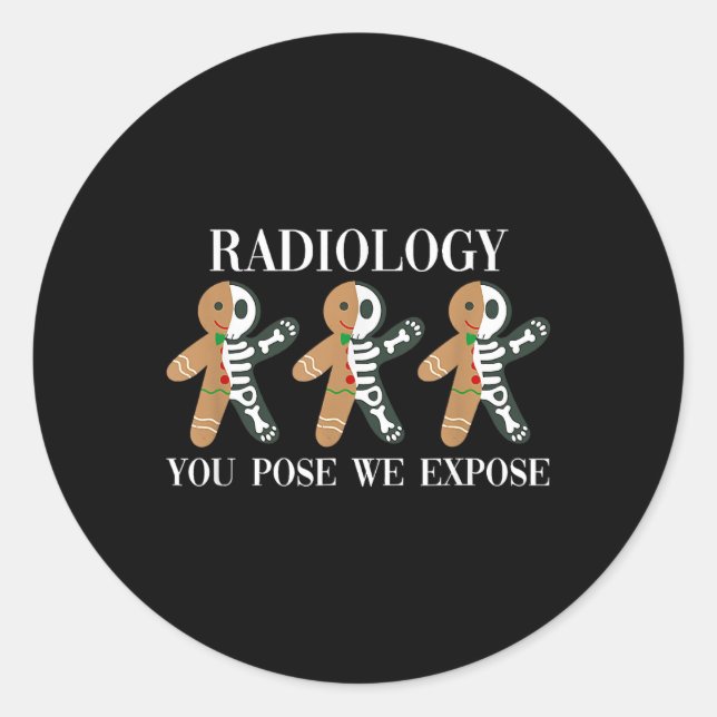 Sticker Rond Radiologie Vous Posez Nous Exposer Le Pain D'Épice (Devant)