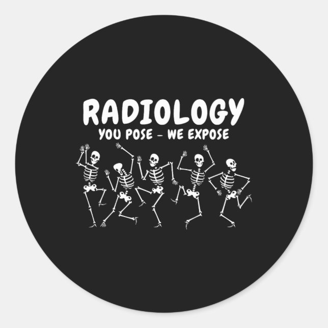 Sticker Rond Radiologie Vous Posez Nous Exposons Danser Skeleto (Devant)