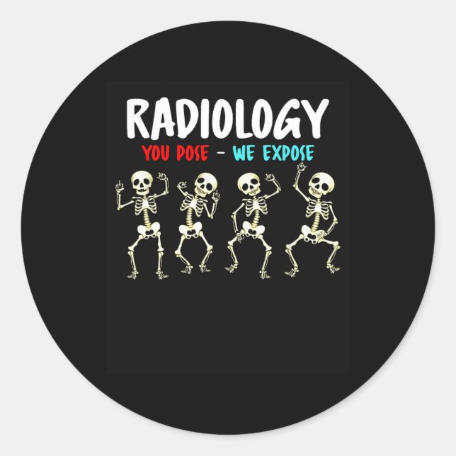 Sticker Rond Radiologie Vous Posez Nous Exposons Danser Skeleto (Devant)