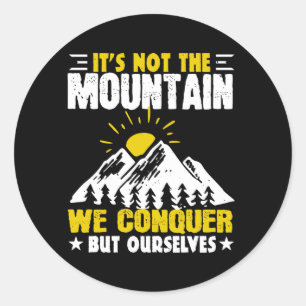 Sticker Rond Randonnée Ce N'est Pas La Montagne Que Nous Conqué