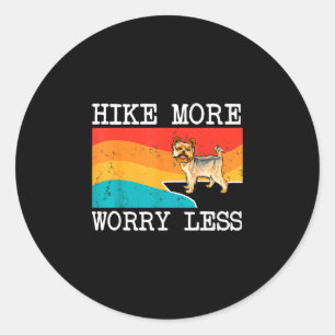 Sticker Rond Randonnée plus inquiétude moins yorkshire terrier