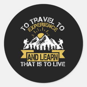 Sticker Rond Randonnée - Vivre, c'est voyager pour vivre