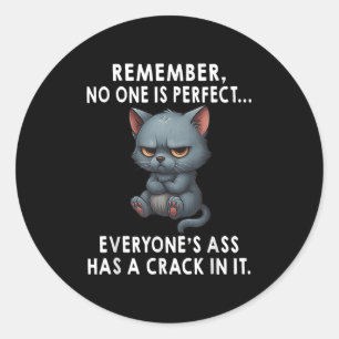 Sticker Rond Rappelez-Vous Est Parfait Tout Le Monde A Un Crack