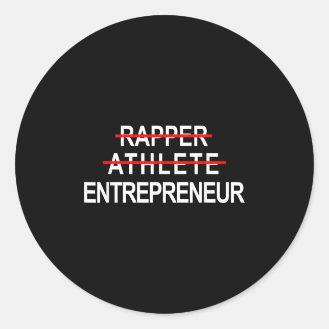 Sticker Rond Rapper Athlete Entrepreneur New Age Ceo Hustler  (Devant)