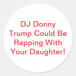 Sticker Rond Rapping DJ Donny Trump filles Hankamer Artjunkhaus