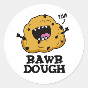 Sticker Rond Rawr Dough Funny Food Pun
