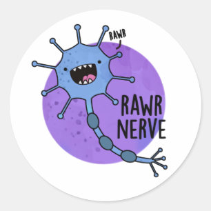 Sticker Rond Rawr Nerve Funny Neuron Nerve Pun