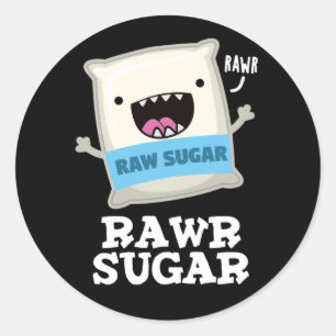 Sticker Rond Rawr sucre drôle Nourriture Pun Dark BG