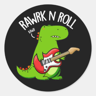 Sticker Rond Rawrk Et Roll Funny Rocker Dinosaur Pun Dark BG