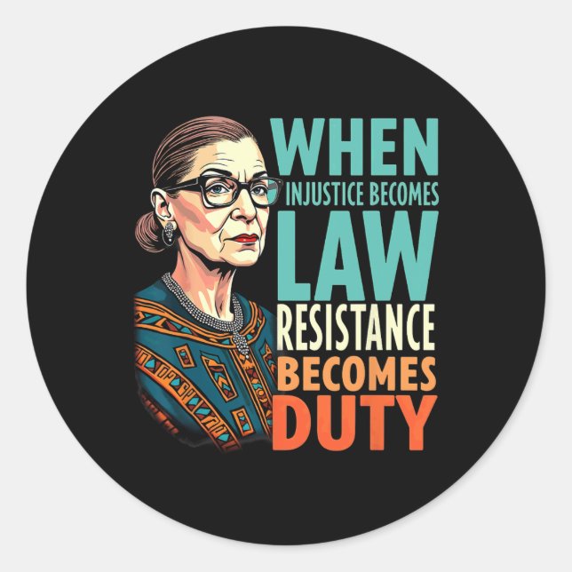 Sticker Rond Rbg Quand L'Injustice Devient La Résistance À La L (Devant)