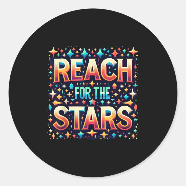 Sticker Rond Reach For The Stars Motivational  (Devant)