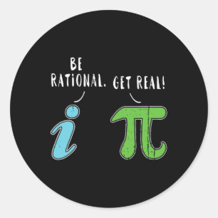 Sticker Rond Real Be Rational Funny Math Mème Math Math Nerd Jo