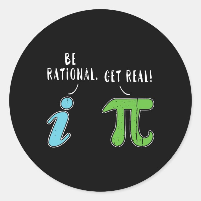 Sticker Rond Real Be Rational Funny Math Mème Math Math Nerd Jo (Devant)