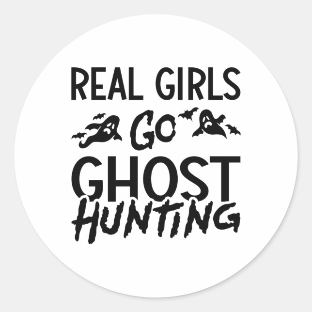 Sticker Rond Real Girls Go Ghost Hunting Ghost Hunter Spooky (Devant)