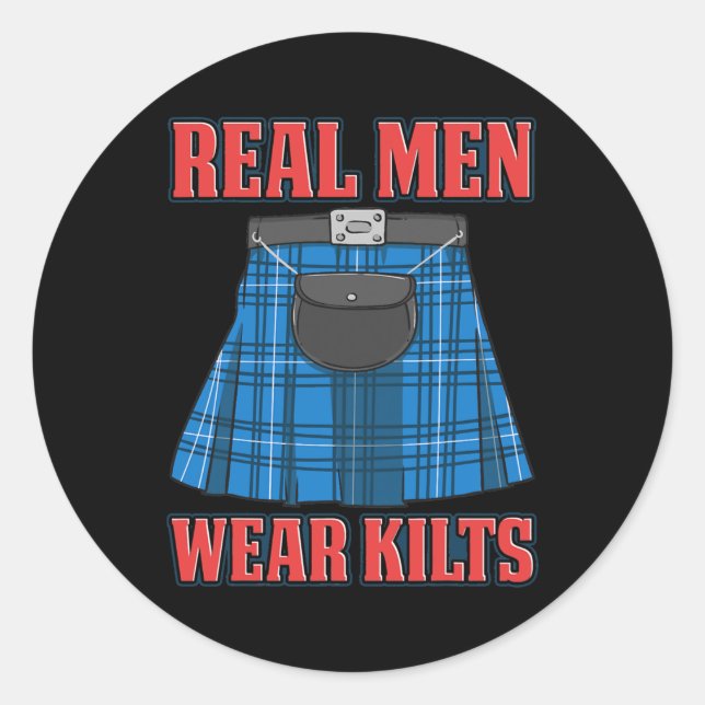 Sticker Rond Real Men Wear Kilts Funny Scottish Kilt Scotland (Devant)