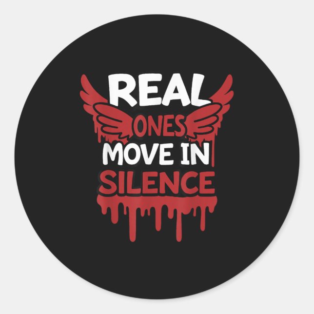 Sticker Rond Real Ones Move In Silence Money Quote Urban  (Devant)