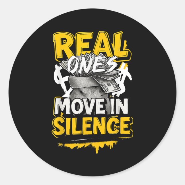 Sticker Rond Real Ones Move In Silence Money Quote Urban  (Devant)