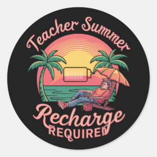 Sticker Rond Recharge d'été pour enseignants requis dernier jou