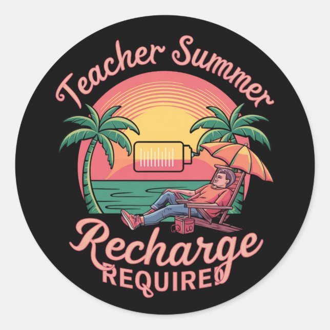 Sticker Rond Recharge d'été pour les enseignants requis dernier (Devant)
