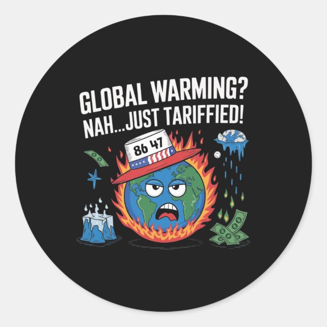Sticker Rond Réchauffement climatique Nah juste Tariffied Humou (Devant)