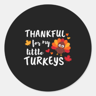 Sticker Rond Reconnaissant Pour Mes Petits Dindes Joyeux Thanks