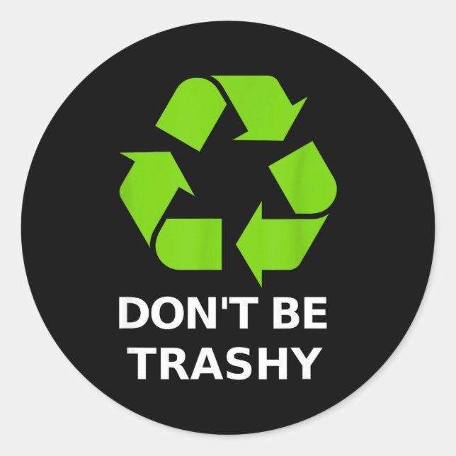 Sticker Rond Recycling Don't Trashy Recycling Green Earth  (Devant)