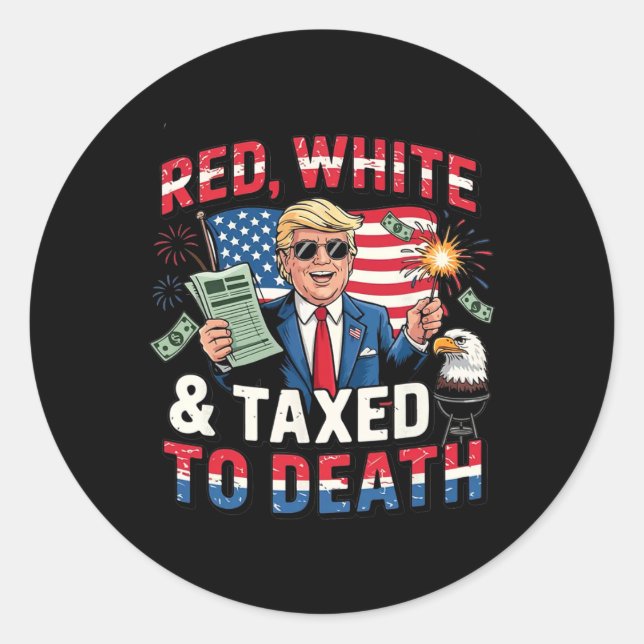 Sticker Rond Red White And Taxed To Death  (Devant)