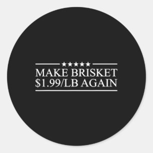 Sticker Rond Refaire Brisket 1,99 $/lb Encore Bbq Barbecue Drôl