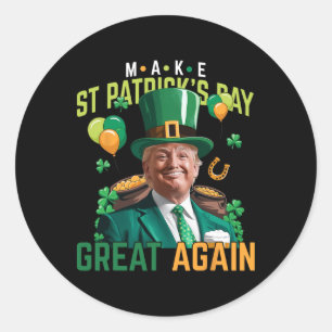 Sticker Rond Refaire la Saint-Patrick Grande Encore Trump Améri