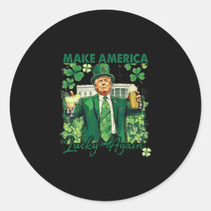 Sticker Rond Refaire l'Amérique chanceuse encore Drôle Trump St