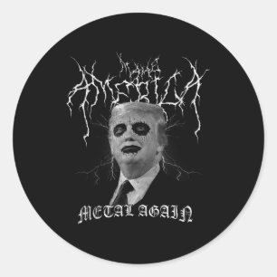 Sticker Rond Refaire l'Amérique Métal à nouveau Black Metal Tru